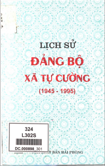 LỊCH SỬ ĐẢNG BỘ XÃ TỰ CƯỜNG 1945 - 1995 (BẢN GỐC)